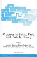 Cover of: Progress in String, Field and Particle Theory (NATO Science Series II: Mathematics, Physics and Chemistry)