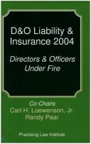 Cover of: D&o Liability & Insurance, 2004: Directors & Officers Under Fire (Commercial Law and Practice Course Handbook)