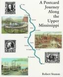 Cover of: A Postcard Journey Along the Upper Mississippi