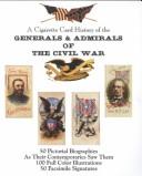Cover of: A Cigarette Card History of the Generals & Admirals of the Civil War
