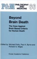Cover of: Beyond Brain Death: The Case Against Brain Based Criteria for Human Death (Philosophy and Medicine)