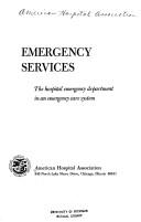 Cover of: Emergency services: the hospital emergency department in an emergency care system.