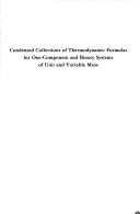 Condensed collections of thermodynamic formulas for one-component and binary systems of unit and variable mass by George Tunell