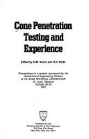 Cover of: Cone penetration testing and experience: proceedings of a session sponsored by the Geotechnical Engineering Division at the ASCE national convention, St. Louis, Missouri, October 26-30, 1981
