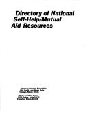 Cover of: Directory of national self-help/mutual aid resources.