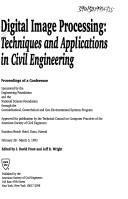 Cover of: Digital image processing: techniques and applications in civil engineering : proceedings of a conference, Keauhou Beach Hotel, Kona, Hawaii, February 28-March 5, 1993