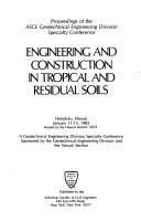 Cover of: Engineering and Construction in Tropical and Residual Soils: Proceedings