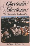 Cover of: Charleston! Charleston!: the history of a southern city