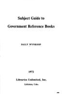 Subject guide to government reference books by Sally Wynkoop