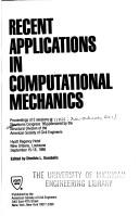 Cover of: Recent Applications in Computational Mechanics: Proceedings of a Session at Structures Congress '86