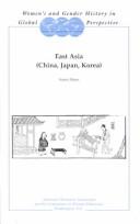 Cover of: East Asia (China, Japan, Korea) (Women's and Gender History in Global Perspective)