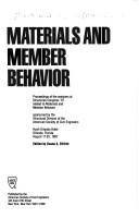 Cover of: Materials and member behavior: proceedings of the sessions at Structures Congress '87 related to materials and member behavior, Hyatt Orlando Hotel, Orlando, Florida, August 17-20, 1987