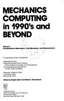 Cover of: Mechanics computing in 1990's and beyond: proceedings of the conference : Ramada University Hotel, Columbus, Ohio, May 20-22, 1991