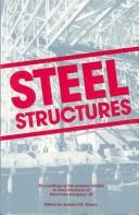 Cover of: Steel structures: proceedings of the sessions related to steel structures at Structures Congress '89, San Francisco Hilton, San Francisco, CA, May 1-5, 1989