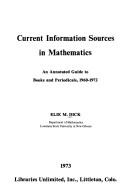 Current Information Sources in Mathematics by Elie M. Dick