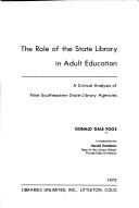 The role of the State library in adult education by Donald D. Foos