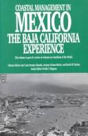 Cover of: Coastal management in Mexico by volume editors, José Luis Fermán Almada, Lorenzo Gómez-Morin, and David W. Fischer.