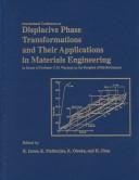 International Conference on Displacive Phase Transformations and Their Applications in Materials Engineering by International Conference on Displacive Phase Transformations and Their Applications in Materials Engineering (1996 University of Illinois)