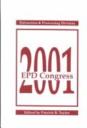 Cover of: Epd Congress 2001 by Patrick R. Taylor