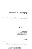 Cover of: Milestones in cataloging: famous catalogers and their writings, 1835-1969