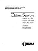 Cover of: Citizens Surveys: How to Do Them, How to Use The, What They Can Tell You (Practical Management Series)