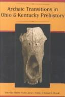 Cover of: Archaic Transitions in Ohio and Kentucky Prehistory
