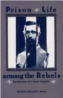 Cover of: Prison life among the Rebels | Henry S. White