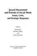 Cover of: Sexual harassment and schools of social work by edited by Marie Weil, Michelle Hughes, and Nancy Hooyman.