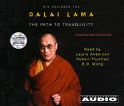 Cover of: The Path To Tranquility by His Holiness Tenzin Gyatso the XIV Dalai Lama