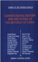 Constitutional reform and the future of the Republic of China by Joseph Bosco, Harvey Feldman