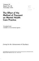 Cover of: Effect of the Method of Payment on Mental Health Care Practice (Report - Group for the Advancement of Psychiatry)