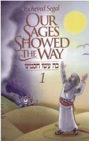 Cover of: Our sages showed the way. - Vol.2.