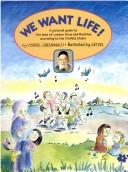 Cover of: We Want Life by Yisroel Greenwald