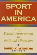 Cover of: Sport in America by David K. Wiggins