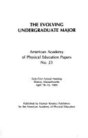 Cover of: The evolving undergraduate major: Sixty-first Annual Meeting, Boston, Massachusetts, April 18-19, 1989