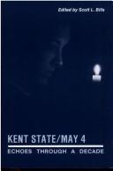 Cover of: Kent State/May 4 by Scott L. Bills, Scott L. Bills