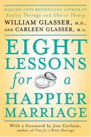 Cover of: Eight Lessons for a Happier Marriage by William Glasser, Carleen Glasser