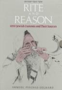 Cover of: Rite and Reason: 1050 Jewish Customs and Their Sources