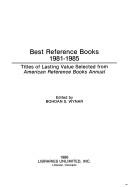 Cover of: Best reference books, 1981-1985: titles of lasting value selected from American reference books annual