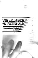 Cover of: The many dimensions of family practice by 