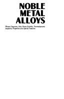 Cover of: Noble Metal Alloys Phase Diagrams Alloy Phase Stability Thermodynamic Aspects by 