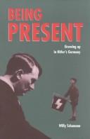 Cover of: Being Present by Willy Schumann