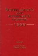 Cover of: Superplasticity and superplastic forming, 1998: this supplemental volume to the proceedings of a conference on Superplasticity and Superplastic Forming sponsored by the TMS Shaping and Forming Committee represents a compilation of the late submissions for the conference proceedings. The conference was held as part of the TMS Annual Meeting in San Antonio, Texas, February 16-19, 1998