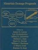 Cover of: Materials damage prognosis: proceedings of a symposium held during the Materials Science & Technology 2004 Conference, in New Orleans, Louisiana, USA, September 26-30, 2004