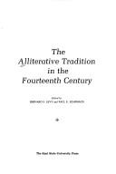 Cover of: Alliterative Tradition in the Fourteenth Century. Ed by Bernard S. Levy