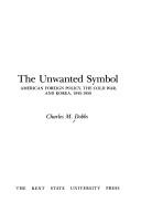 Cover of: The unwanted symbol by Charles M. Dobbs