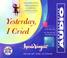 Cover of: Yesterday I Cried