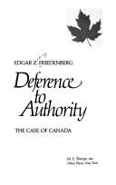 Cover of: Deference to authority: the case of Canada