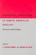 Cover of: Language variation in North American English: research and teaching