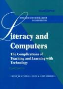 Cover of: Literacy and computers: the complications of teaching and learning with technology